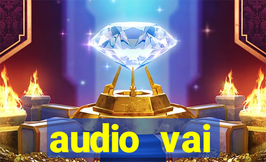 audio vai corinthians whatsapp